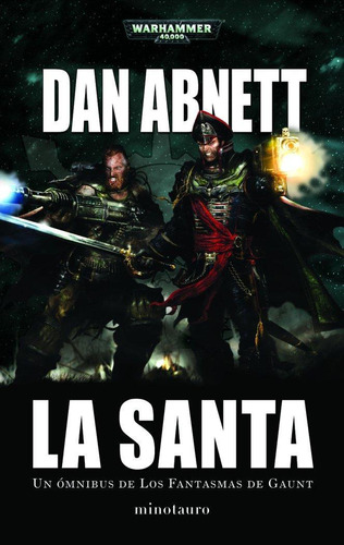 Libro: Los Fantasmas De Gaunt Omnibus Nº 02 La Santa. Abnett