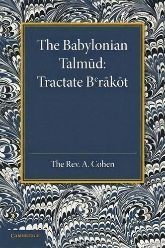 The Babylonian Talmud, De A. Cohen. Editorial Cambridge University Press, Tapa Blanda En Inglés