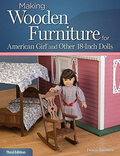 Making Wooden Furniture For American Girl (r) And Other 18-inch Dolls, 3rd Edition, De Dennis Simmons. Editorial Fox Chapel Publishing, Tapa Blanda En Inglés