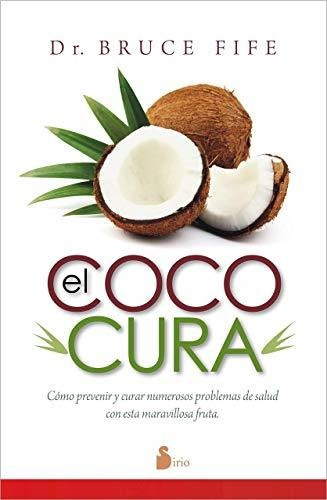 Coco Cura, El (medicina Natural)