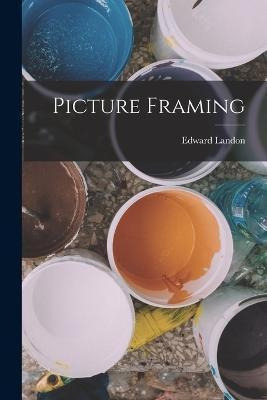 Libro Picture Framing - Edward Landon