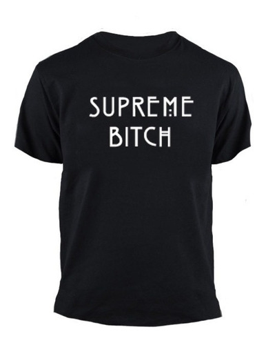 Remera American Horror Story Supreme Bitch