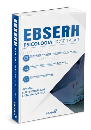 EBSERH Psicologia Hospitalar - 1ª Ed. - Sanar Editora, de Eliete Portugal e Lícia Madureira. Editora SANAR, capa mole, edição 1 em português, 2019