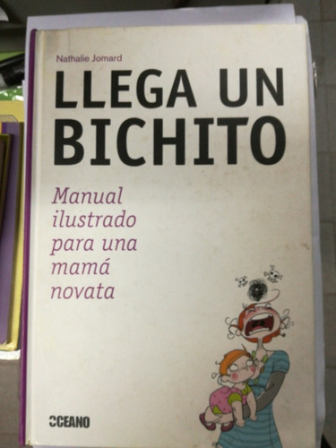 Llega  Un Bichito.manual Ilustrado Para Una Mama Novata Océa