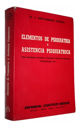 Elementos De Psiquiatria Y Asistencia Psiquiatrica  Carrasco