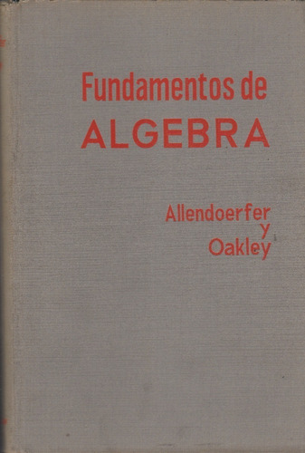 Libro Fisico Fundamentos De Algebra Allendoerfer Y Oakley