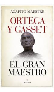 Ortega Y Gasset - El  Gran Maestro