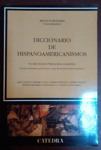 Diccionario De Hispanoamericanismos Renaud Richard
