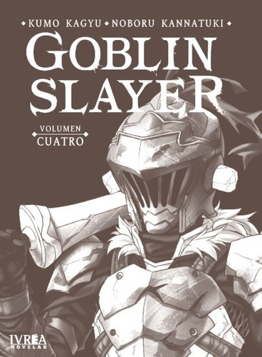 Goblin Slayer (novela) Vol 04 - Ivrea - Kumo Kagyu