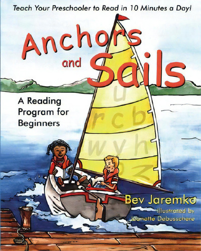 Anchors And Sails: A Reading Program For Beginners, De Jaremko, Bev. Editorial Trafford Pub, Tapa Blanda En Inglés