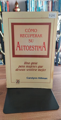 ¿cómo Recuperar Su Autoestima? / Carlynn Hillman
