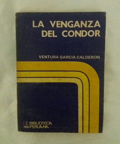 La Venganza Del Condor Ventura Garcia Calderon 1973