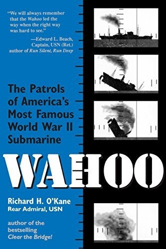 Book : Wahoo The Patrols Of Americas Most Famous World War.