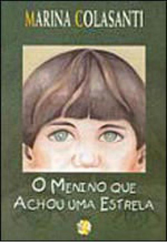 O Menino Que Achou Uma Estrela, De Colasanti, Marina. Global Editora, Capa Mole Em Português