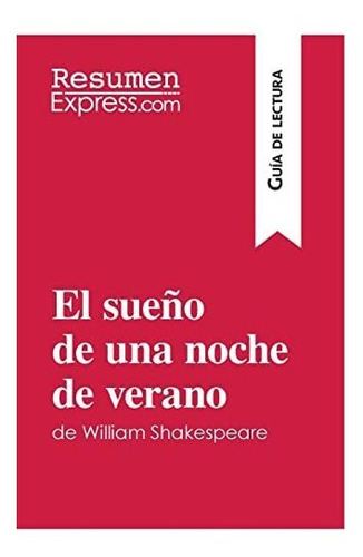 El Sueño De Una Noche De Verano De William Shakespeare (guía