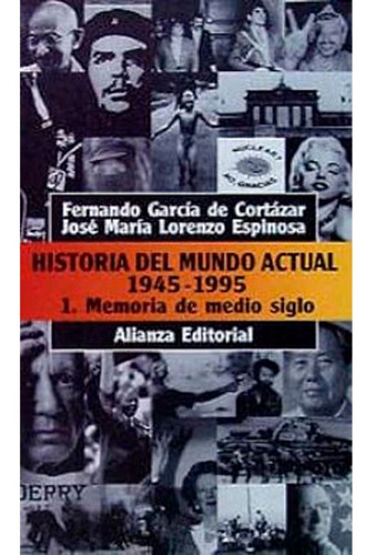 Historia Del Mundo Actual I Garcia De Cortazar Fernando