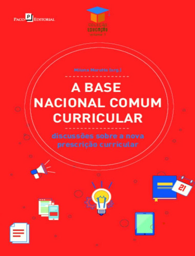 A Base Nacional Comum Curricular - Discussoes Sobre A Nova