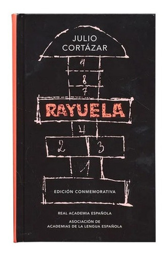 Rayuela (edición Conmemorativa)/ Julio Cortázar / Tapa Dura