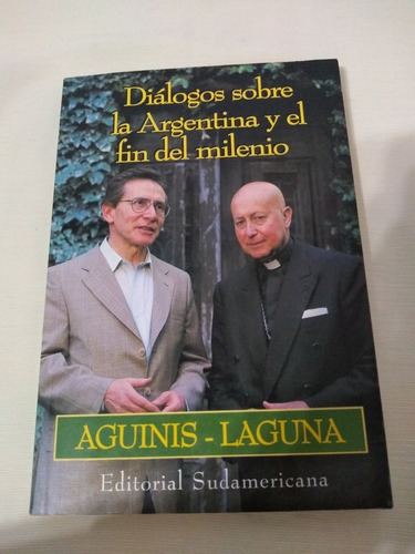 Dialogos Sobre La Argentina Y El Fin Del Milenio Aguinis Lag