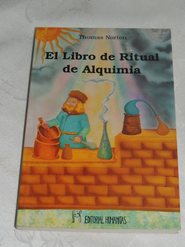 El Libro De Ritual De Alquimia Thomas Norton Edit. Humanitas