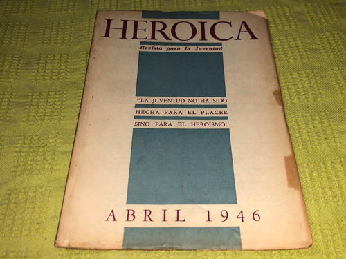 Revista Heroica Abril De 1946 Nº . 211