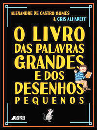 O Livro Das Palavras Grandes E Dos Desenhos Pequenos, De Gomes, Alexandre De Castro. Editora Saberes E Letras, Capa Mole Em Português