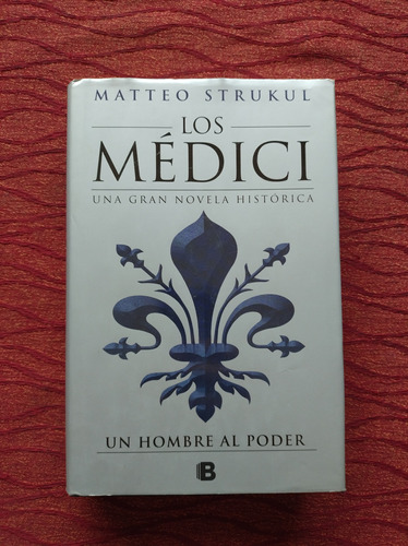 Los Médici. Matteo Strukul