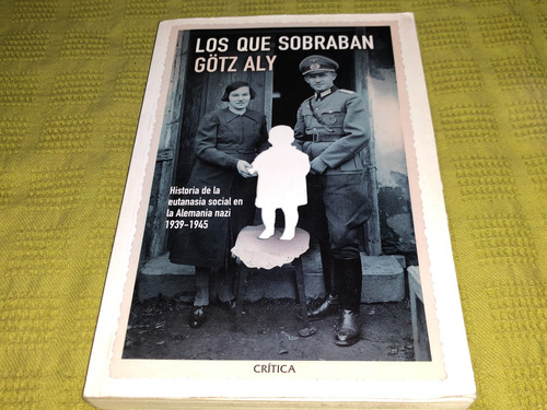 Los Que Sobraban - Gotz Aly - Crítica