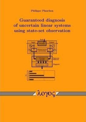 Guaranteed Diagnosis Of Uncertain Linear Systems Using St...