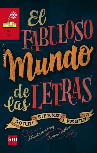 El Fabuloso Mundo De Las Letras / Jordi Sierra