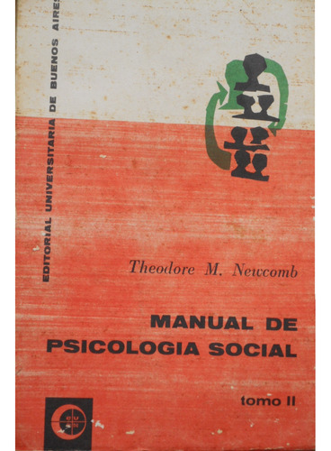 Manual De Psicología Social  -*theodore M. Newcomb*-