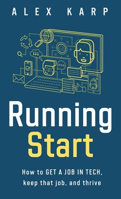 Libro Running Start: How To Get A Job In Tech, Keep That ...