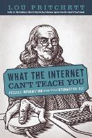 Libro What The Internet Can't Teach You : Ageless Informa...