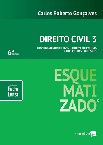 Direito Civil 3 Esquematizado - 6 ª Edição - 2019