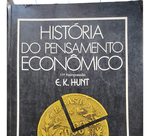 Livro História Do Pensamento Econômico - E. K. Hunt