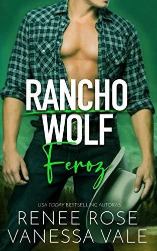 Feroz (rancho Wolf) - Rose, Renee, de Rose, Renee. Editorial Independently Published en español
