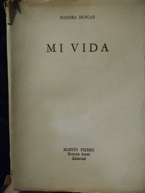 Mi Vida - Isadora Duncan - Biografía - Martín Fierro - 1957