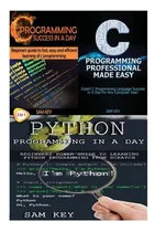 Comprar Libro Python Programming In A Day & C Programming Success...