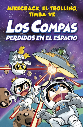 Los Compas Perdidos En El Espacio Vol. 5 - Mikecrack, El Tro