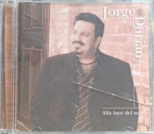 Cd - Jorge Durian - Alla Luce Del Sole