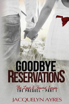 Libro Goodbye Reservations: Prequel Part I - Ayres, Jacqu...