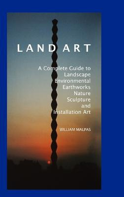 Libro Land Art : A Complete Guide To Landscape, Environme...