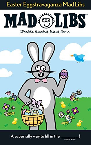Book : Easter Eggstravaganza Mad Libs Worlds Greatest Word.