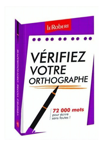 Verifiez Votre Orthographe - 1ªed.(2017), De Jennifer Rossi. Editora Dictionnaires Le Robert, Capa Mole, Edição 1 Em Francês, 2017