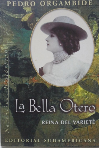 La Bella Otero Reina Del Varieté Pedro Orgambide
