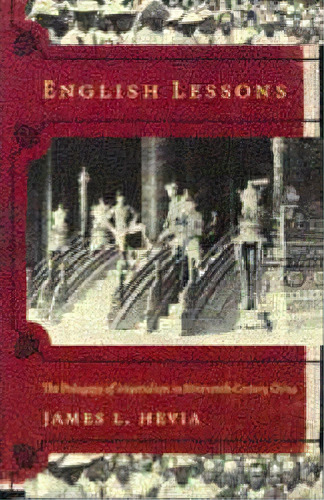 English Lessons, De James L. Hevia. Editorial Duke University Press, Tapa Blanda En Inglés