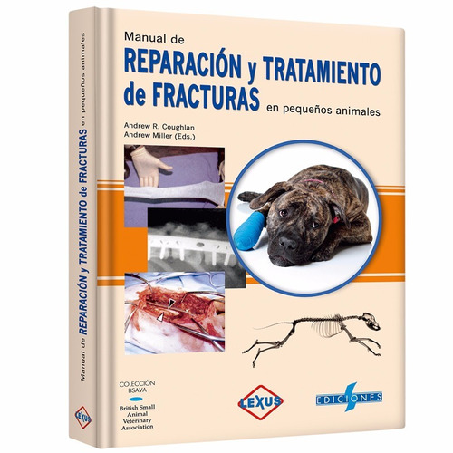 Manual De Reparación Y Tratamiento De Fracturas Peq Animales