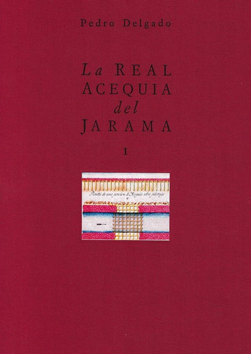 Libro La Real Acequia Del Jarama - Piã±era Y Rivas, Ãlva...