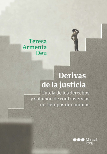 Derivas De La Justicia Tutela De Los Derechos Y Solucion