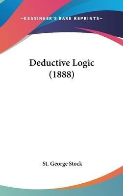 Deductive Logic (1888) - St George Stock